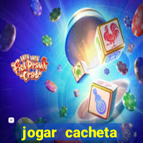 jogar cacheta online valendo dinheiro